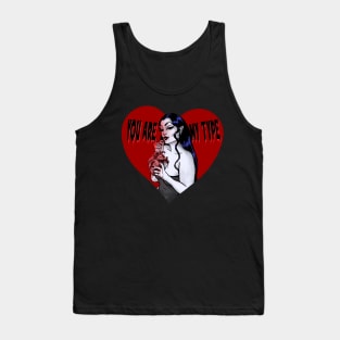 You are just my type Tank Top